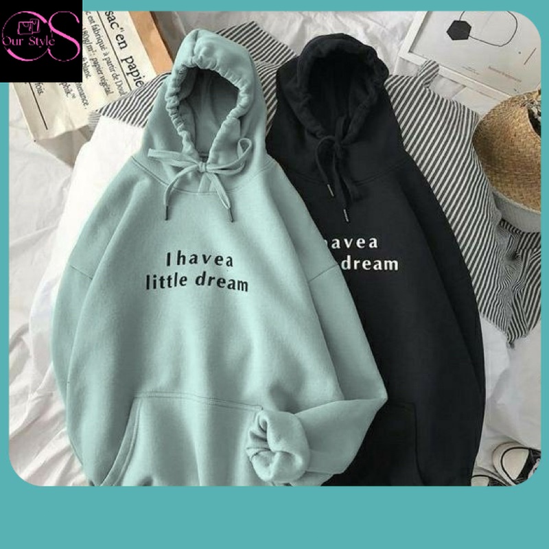Hoodie Terbaru / SWEATER OVERSIZE I HAVE A LITTLE DREAM | SWEATER HOODIE UNISEX