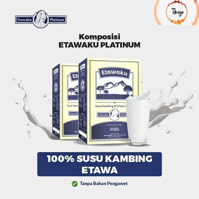 

ETAWAKU PLATINUM Susu Kambing Rendah Kalori Atasi Sesak Halal BPOM