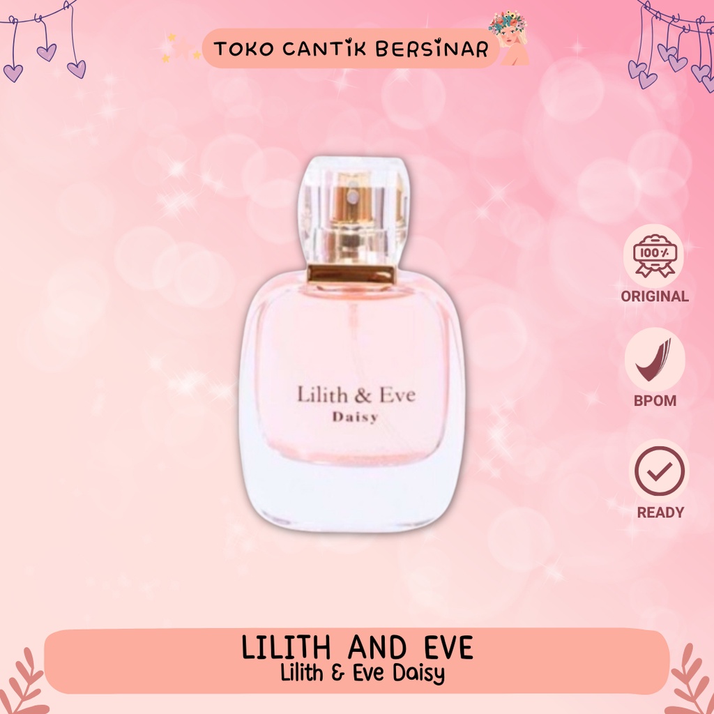 Lilith and Eve Daisy Eau De Parfum (EDP) - Perfume Wanita Minyak Wangi Parfume Tahan Lama ORIGINAL