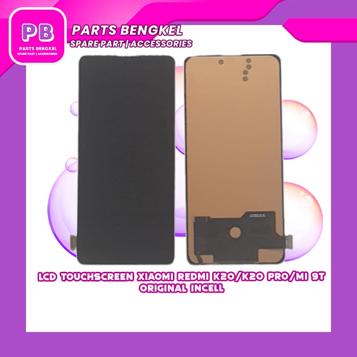 LCD TOUCHSCREEN XIAOMI REDMI K20 / K20 PRO / MI 9T ORIGINAL INCELL
