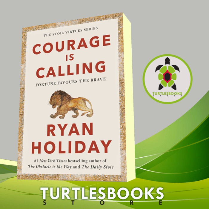 Courage Is Calling Ryan Holiday