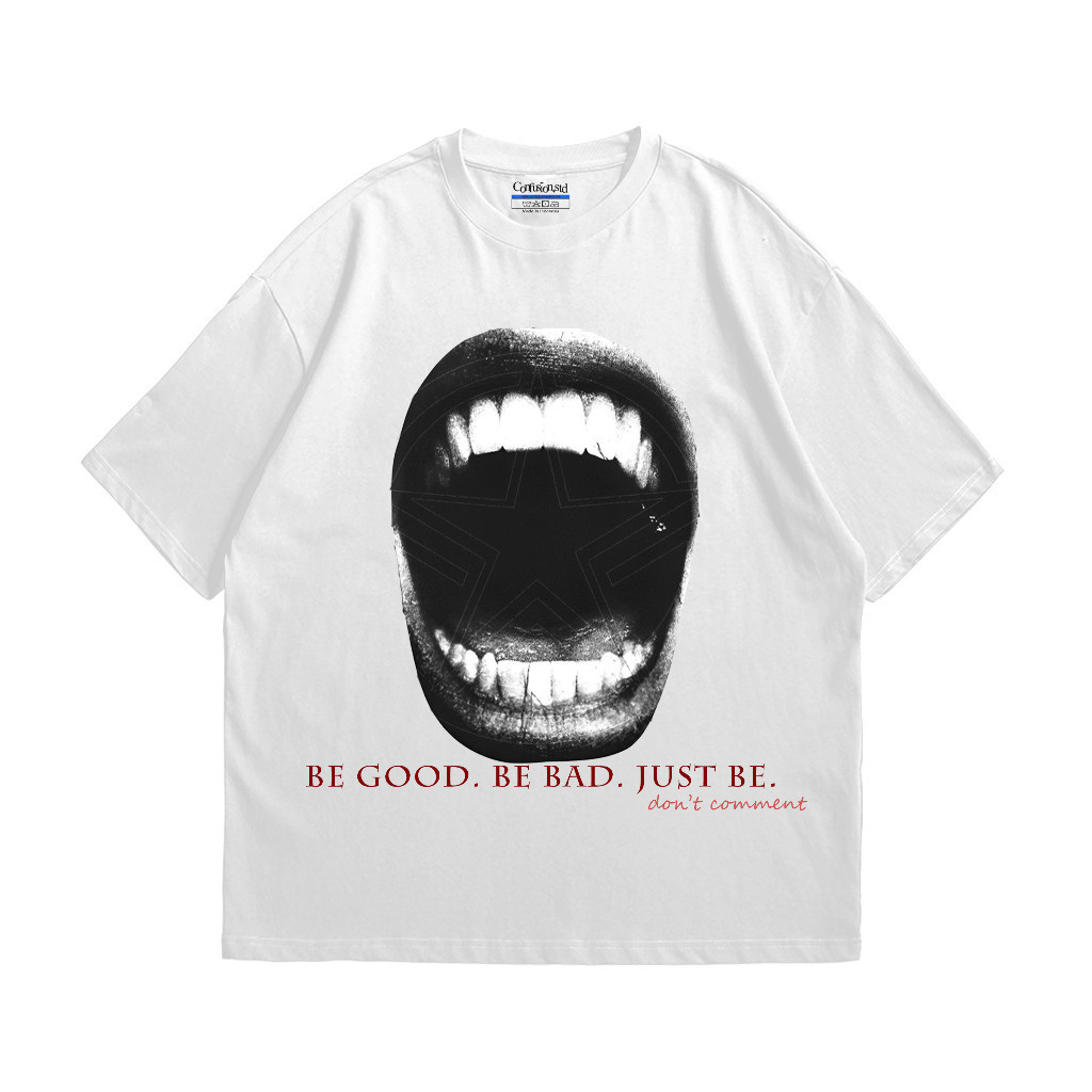 Kaos T shirt  Be Good Be Bad Just Be Pria Wanita Unisex Cotton Combed 24s Regular Fit