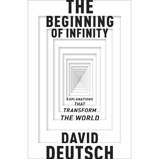 

The Beginning of Infinity:Explanations that Transform, David Deutsch