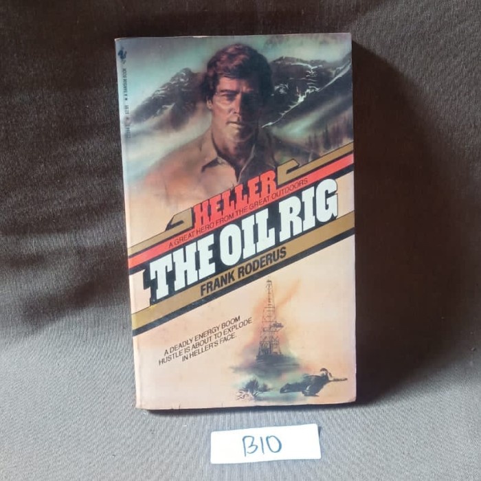 The Oil Rig - Frank Roderus