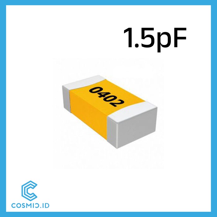 Capacitor 0402 1.5pF Kapasitor 1.5 pF SMD SMT
