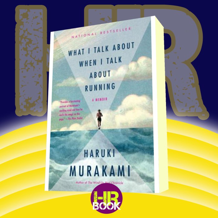 What I Talk About When I Talk About Running - Haruki Murakami