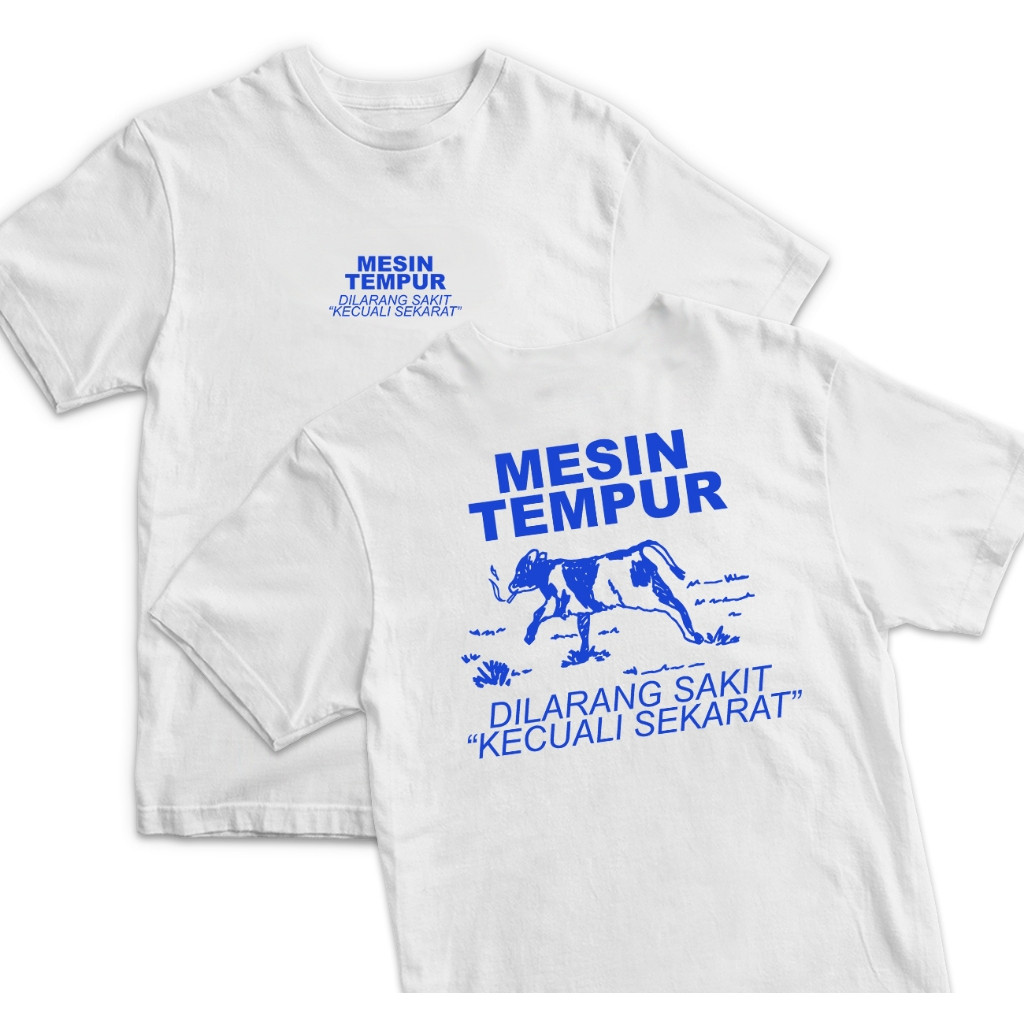 Kaos Kata Kata "Mesin Tempur Dilarang Sakit Kecuali Sekarat" / baju kaos kata kata / baju kaos pria 
