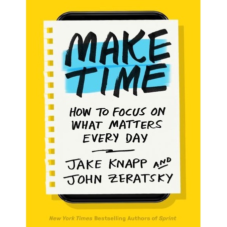 Make Time - Jake Knapp, John Zeratsky