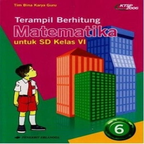 MATEMATIKA TERAMPIL JL.6(KTSP) Erlangga