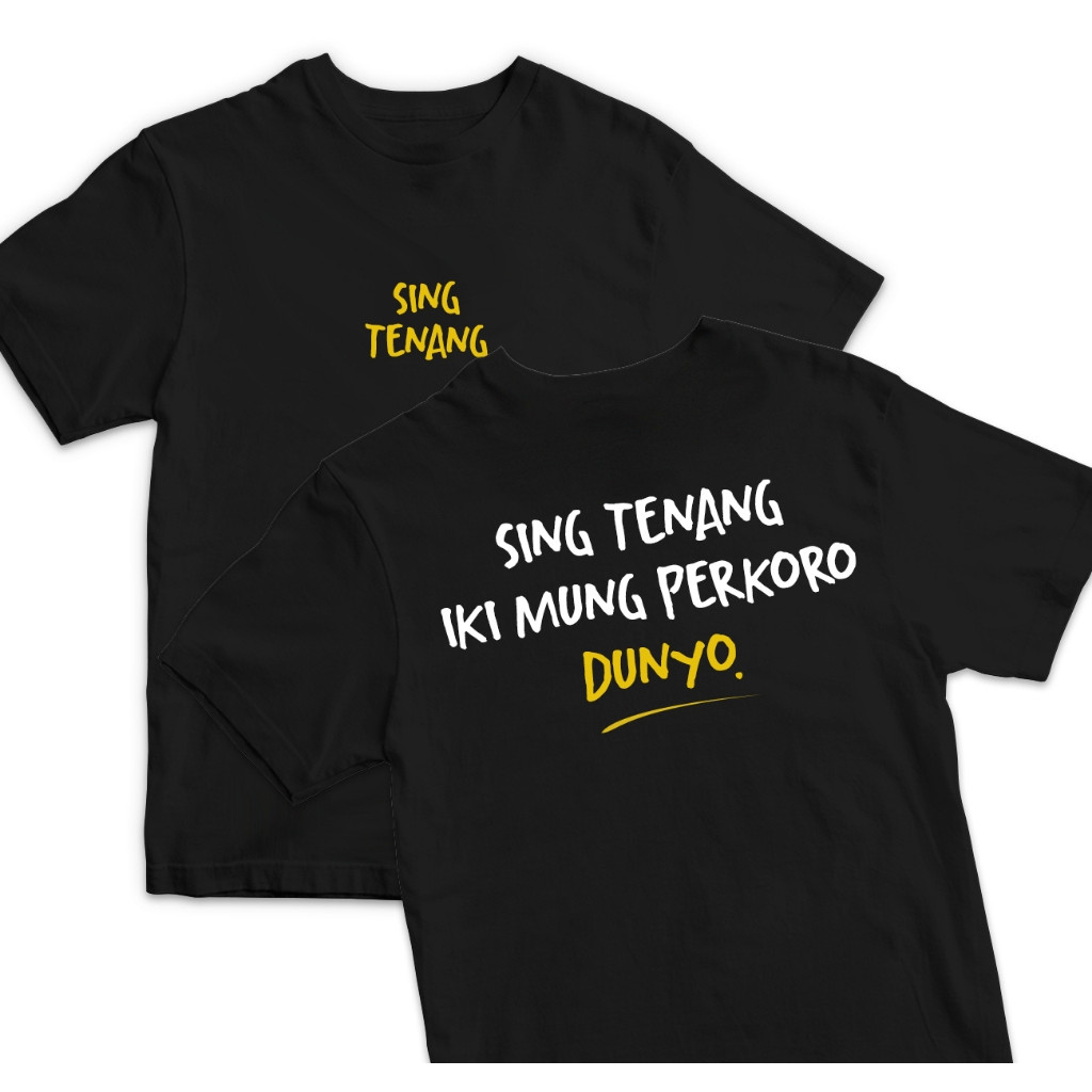 Kaos Kata Kata "Sing Tenang Iki Mung Perkoro Dunyo" / baju kaos dakwah / kaos santri / kaos kata kat