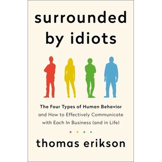 

Surrounded by idiots, Thomas Erikson