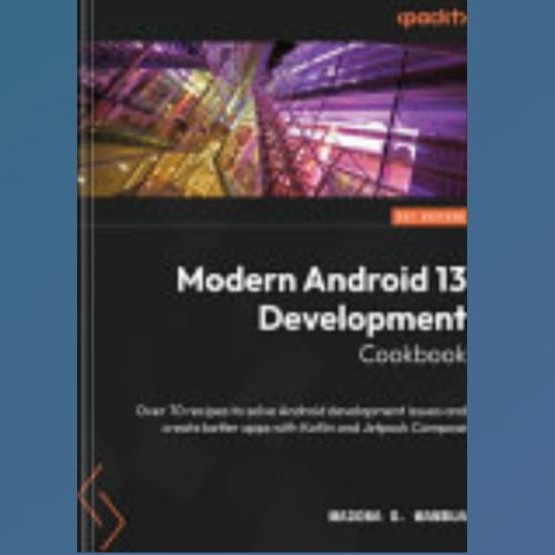 Buku Modern Android 13 Development Cookbook