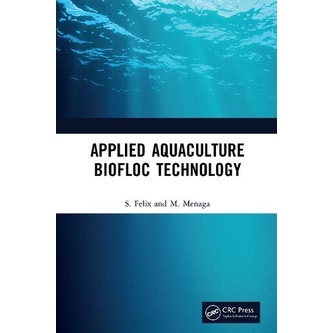 

Applied Aquaculture Biofloc Technology, S. Felix, M. Menaga