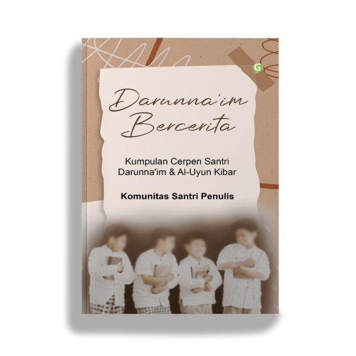 Guepedia - Buku Darunna'im Bercerita - Kumpulan Cerpen Santri Darunna'im & Al-Uyun Kibar