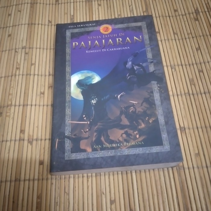 Original Novel senja jatuh di pajajaran -kemelut di cakrabuana