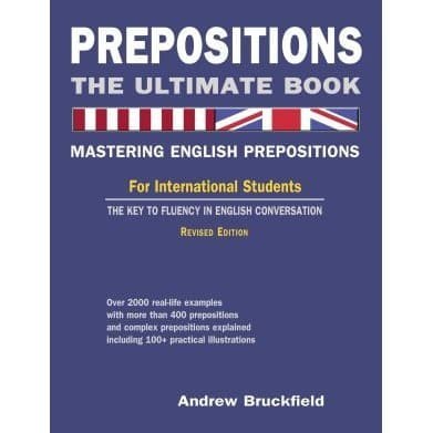 

Prepositions: The Ultimate Book'Mastering English Prepositions