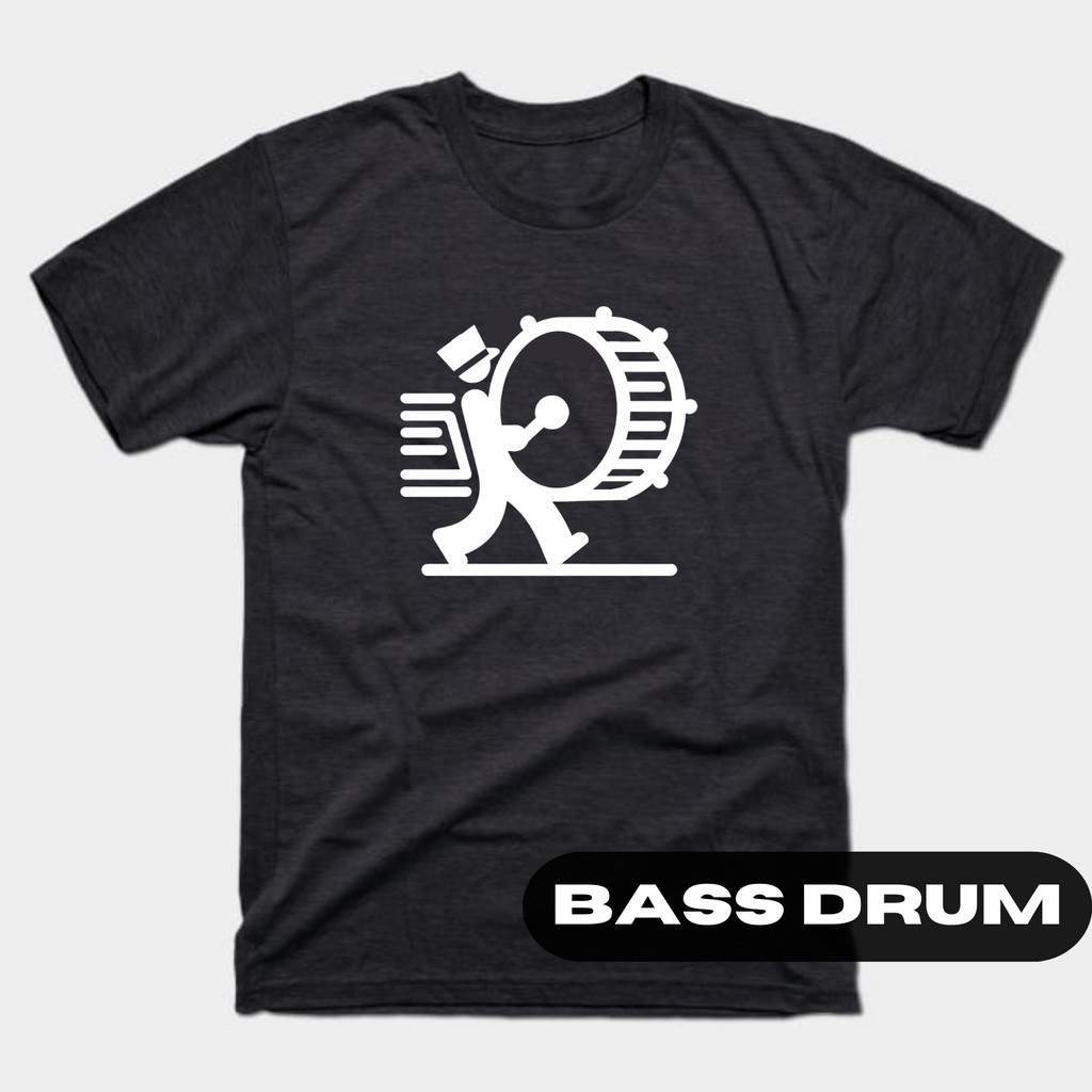 Kaos T shirts Marching Band Drum Band Original Player Percussion Bass Drum