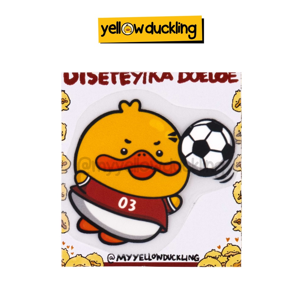 

DISETEYIKA - ITIK CEPAK BOLA SUNDUL - YELLOW DUCKLING - SABLON