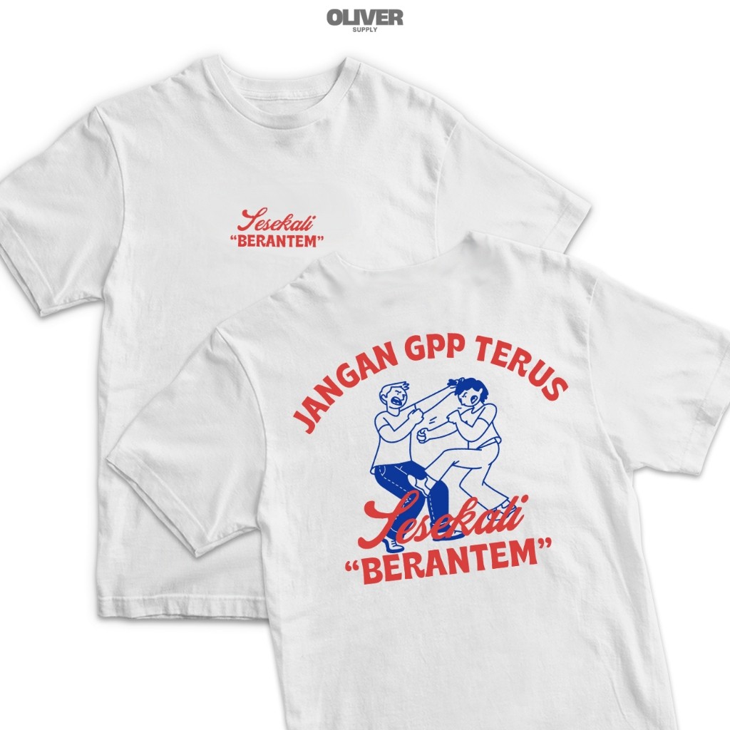 Kaos Kata Kata "Jangan GPP Terus Sesekali Berantem" / kaos kata kata keren viral / kaos kata kata ke