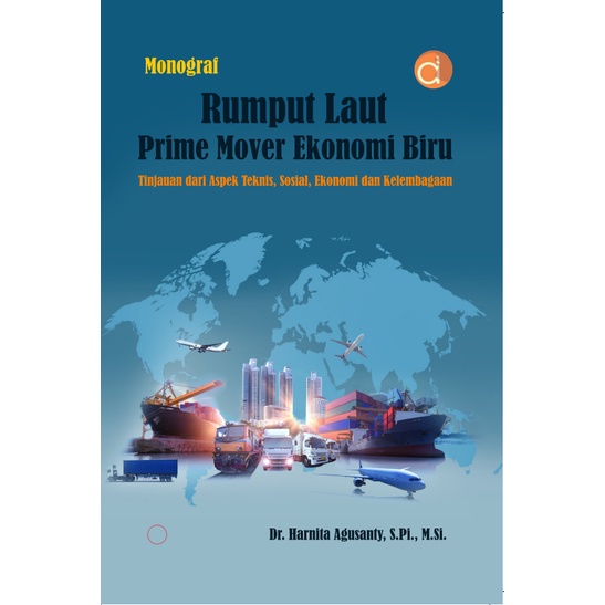 ORI Full Colour - Bukuu Rumput Laut Prime Mover Ekonomi Biru Suatu Tinjauan dari Aspek Teknis, Sosia