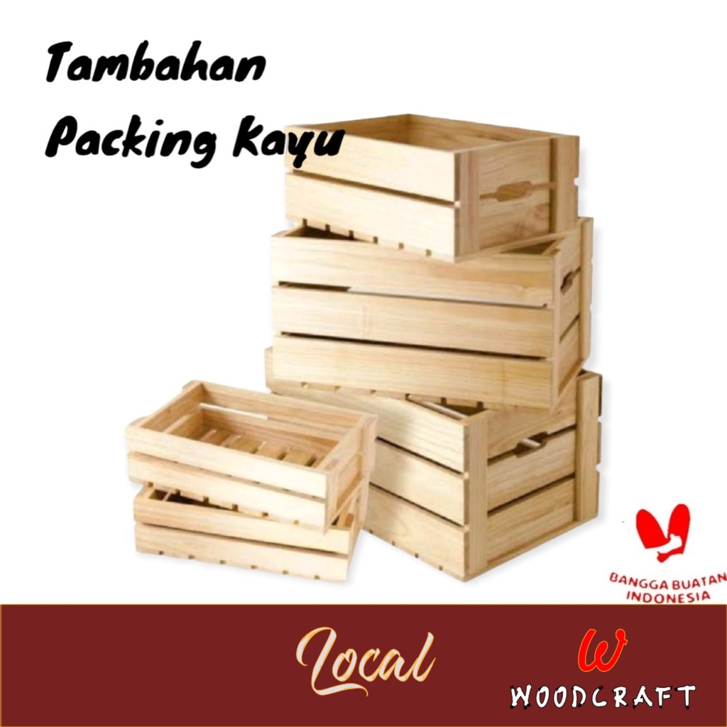 

Woodcraft Tambahan Packing Kayu