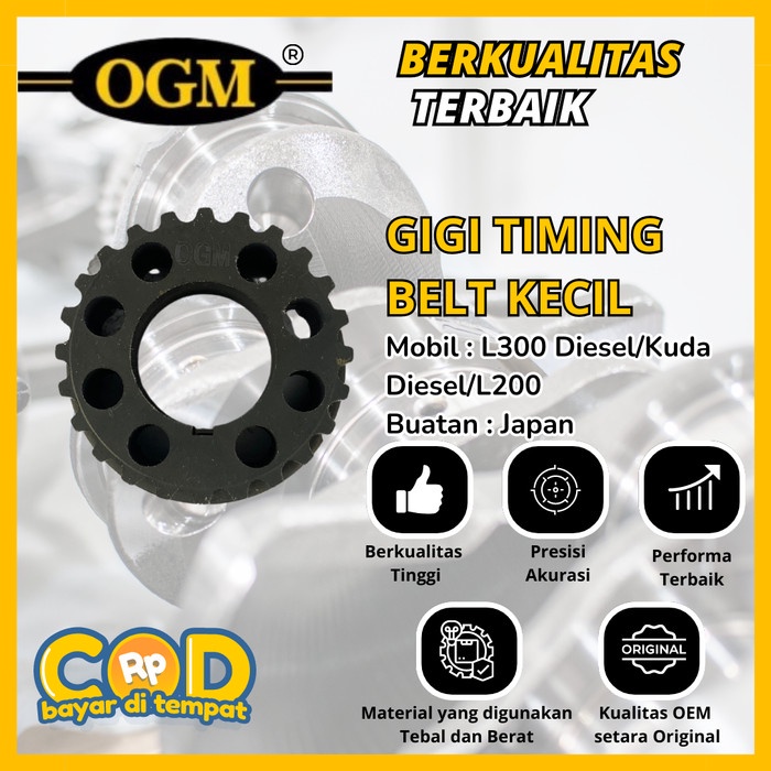 BERKUALITAS TINGGI OGM - GIGI GEAR TIMING BELT KECIL MOBIL L300 DIESEL/KUDA DIESEL/L200