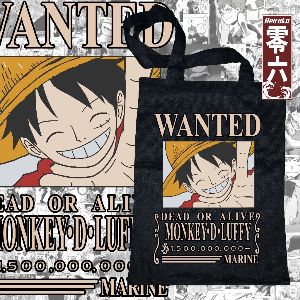 Tas Totebag Anime luffy wanted one piece