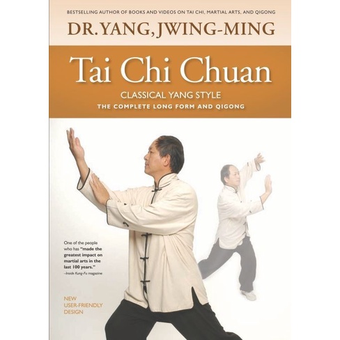 

Tai Chi Chuan Classical Yang Style: the Complete Form..Yang Jwing-Ming