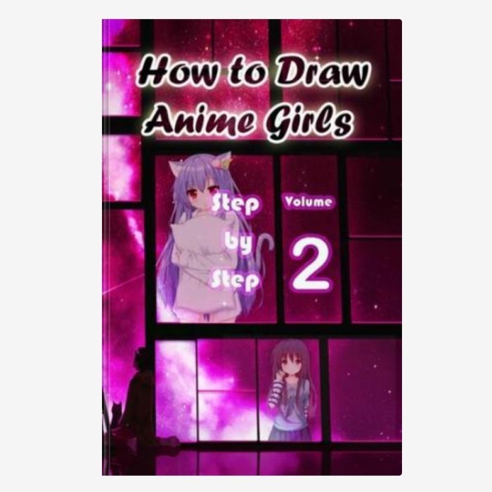 How to Draw Anime Girls Step by Step Volume 2: Learn How to Draw Manga