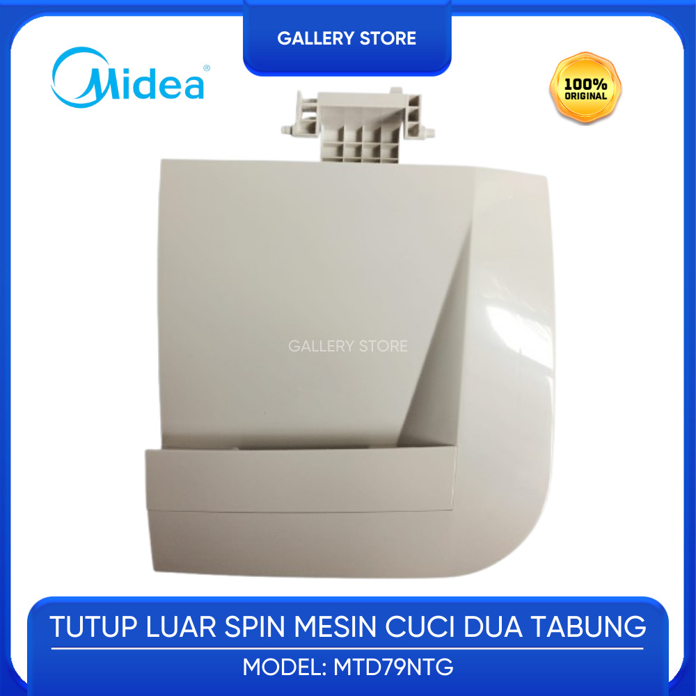 Cover Tutup Pengering Mesin Cuci MIDEA 2 Tabung MTD79NTG