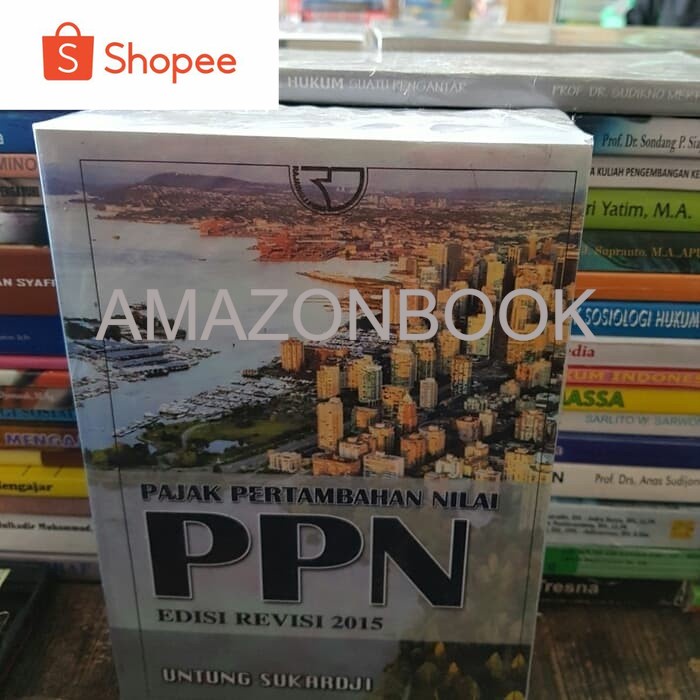 

pajak pertambahan nilai PPN edisi revisi 2015 untung sukardji