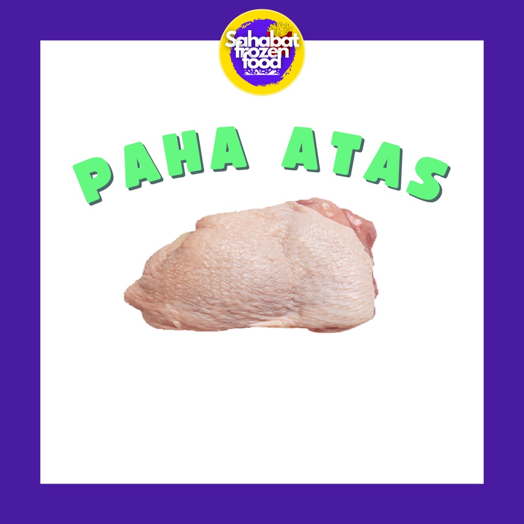 

Paha Atas / Paha Atas Ayam 1kg