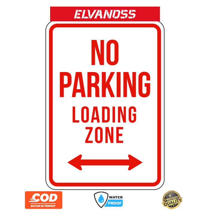 

STIKER RAMBU NO PARKING LOADING ZONE 35CM X 50CM FREE CUSTOM DESAIN