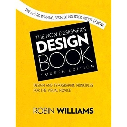 

The Non-Designer's Design Book, 4 ed., Robin Williams