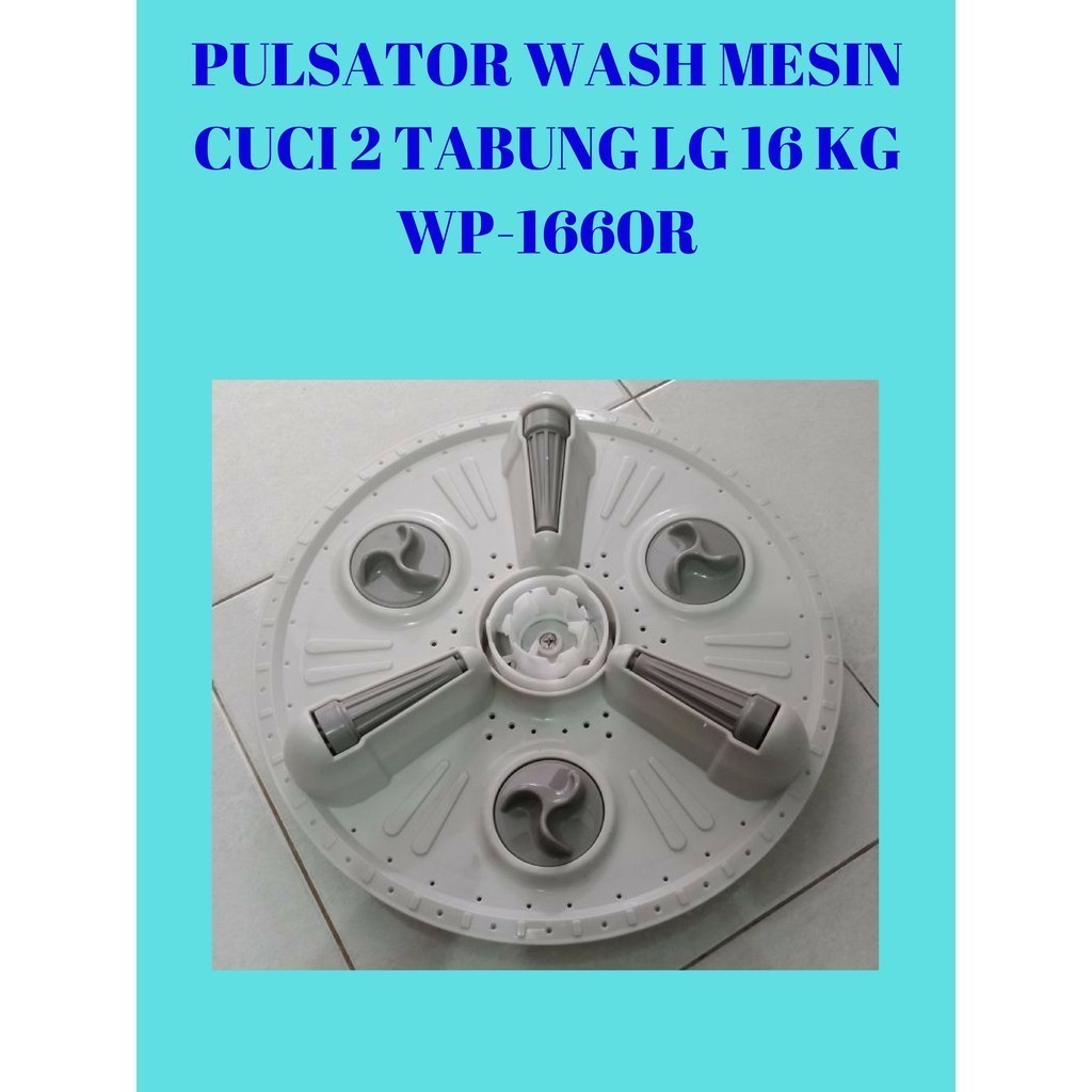 PULSATOR WASH MESIN CUCI 2 TABUNG LG KAPASITAS 16 KG MODEL WP-1660R