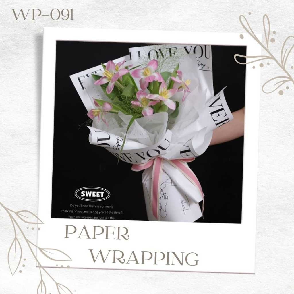 

[5 LEMBAR] WP091 - KERTAS PEMBUNGKUS BUKET BUNGA FLOWER WRAPPING " EVERYDAY I LOVE YOU" KOREAN STYLE BOUQUET FLORIST