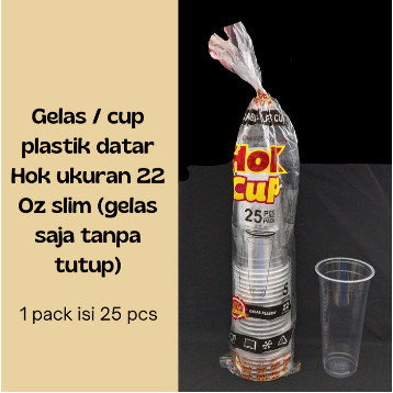 Gelas Plastik 22 oz HOK