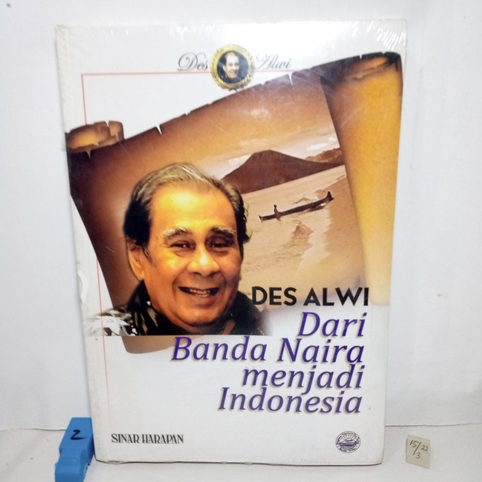 dari Banda Naira menjadi Indonesia Des Alwi sinar harapan segel