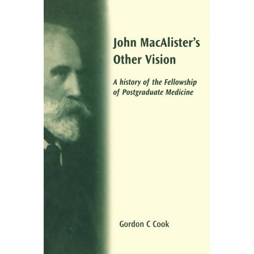 

John Macalister's Other Vision A History of the Fellow.. Gordon Cook