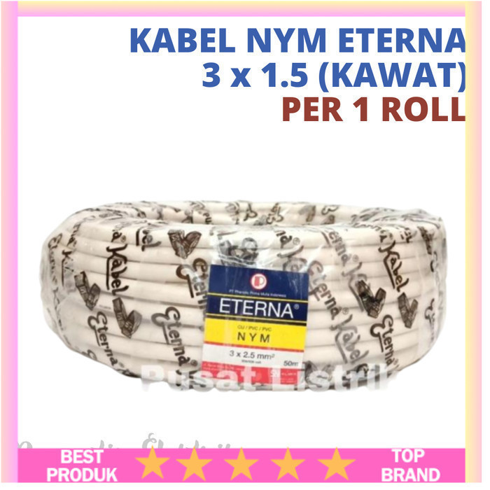 KABEL ETERNA NYM 3x1.5 mm KAWAT 50 METER KABEL LISTRIK ETERNA 1 ROLL