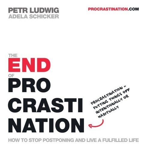 

The End of Procrastination How to Stop Postponing and Li..Peter Ludwig