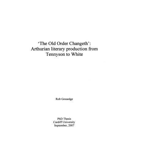 

The Old Order Changeth: Arthurian literary production..Rob Gossedge