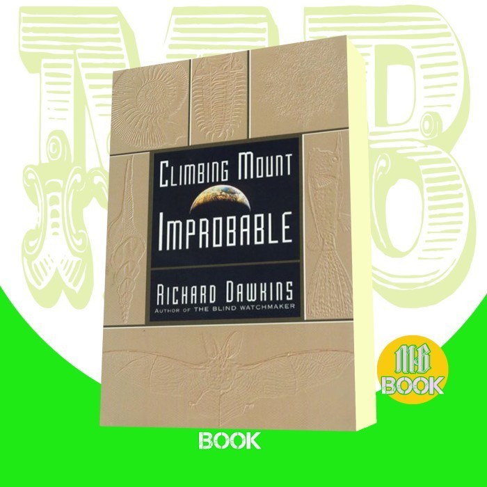 Climbing Mount Improbable Richard Dawkins
