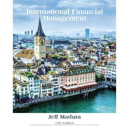 

International Financial Management Jeff Madura 2017 Cengage L