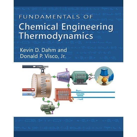 

Fundamentals of Chemical Engineering Thermodynamics Kevin Dahm Visco