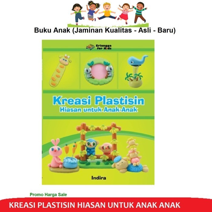 

Kreasi Plastisin Hiasan Untuk Anak Anak Indira Erlangga