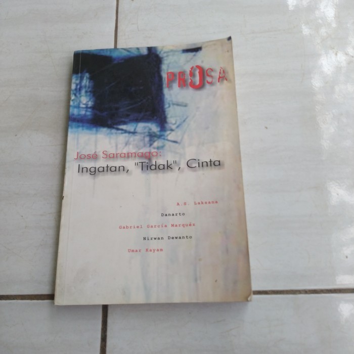 PROSA INGATAN TIDAK CINTA-JOSE SARAMAGO-D3
