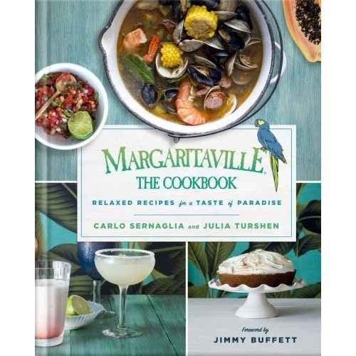 

Margaritaville, the cookbook: relaxed recipes for a taste of paradise