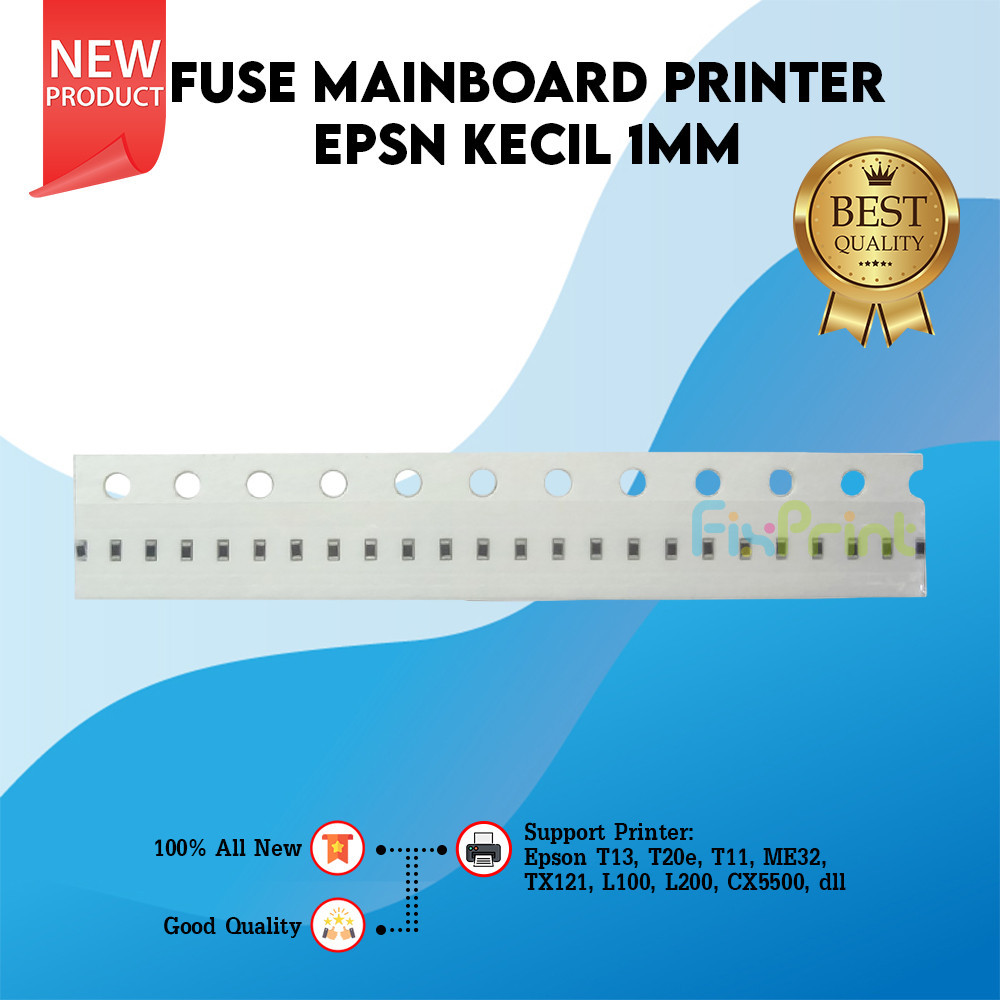Fuse Mainboard Printer Epson Kecil 1mm Epson Printer L100, T13, T20e, T11, TX121, ME32