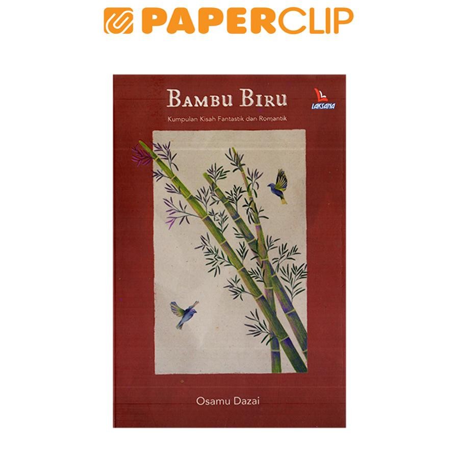 BAMBU BIRU : KUMPULAN KISAH FANTASTIK DAN ROMANTIK
